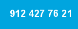 912 427 76 21